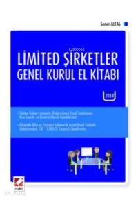 Limited Şirketler Genel Kurul El Kitabı; 2013 Yılı Olağan Genel Kurul Toplantısı İçin Hazırlanan Belgeler Eki ile