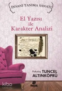 El Yazısı ile Karakter Analizi; İnsanı Tanıma Sanatı