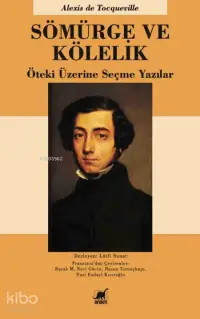 Sömürge ve Kölelik; Öteki Üzerine Seçme Yazılar