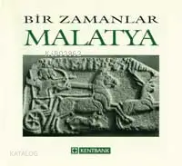 Bir Zamanlar Malatya