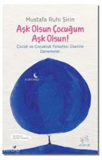 Aşk Olsun Çocuğum Aşk Olsun!