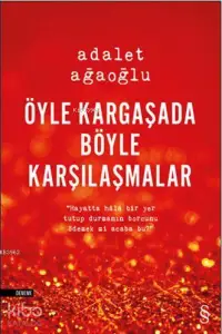 Öyle Kargaşada Böyle Karşılaşmalar