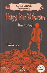 Varlığın Gizemini Arayan Genç - Hayy Bin Yakzan; İbn Tufeyl