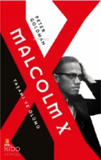 Malcolm X Yaşamı ve Ölümü