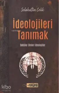 İdeolojileri Tanımak;Seküler Dinler - İdeolojiler