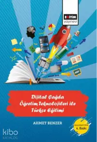 Dijital Çağda Öğretim Teknolojileri İle Türkçe Eğitimi