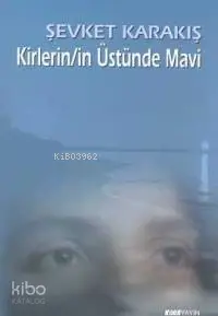 Kirlerin/in Üstünde Mavi