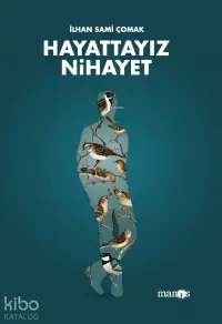 Hayattayız Nihayet