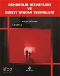 Rehberlik Hizmetleri ve Bireyi Tanıma Teknikleri