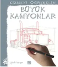 Çizmeyi Öğrenelim - Büyük Kamyonlar