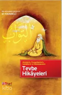 Meleklerin, Peygamberlerin, Sahabilerin ve Hükümdarların Tevbe Hikayeleri