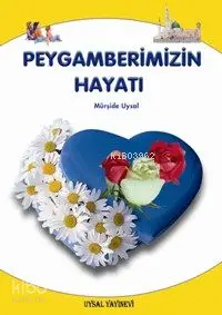 Peygamberimizin Hayatı (Küçük Boy); 8 Yaş ve Üstü