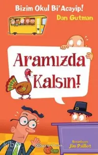 Aramızda Kalsın!;Bu Okul Bi' Acayip!