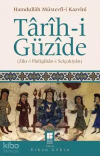 Târîh-i Güzîde; Zikr-i Pâdişâhân-i Selçukiyân