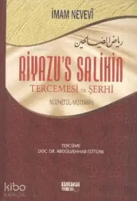 Riyazu's Salihin Tercemesi ve Şerhi (Ciltli); Nüzhetül-Müttakin