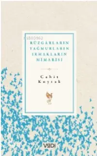 Rüzgarların , Yağmurların , Irmakların Mimarisi