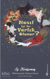 Nasıl İyi Bir Varlık Olunur?