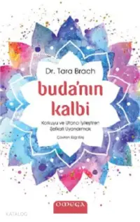 Buda'nın Kalbi; Korkuyu ve Utancı İyileştiren Şefkati Uyandırmak