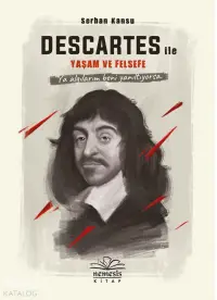 Descartes ile Yaşam ve Felsefe