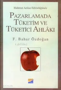 Pazarlamada Tüketim Vetüketici Ahlâkı