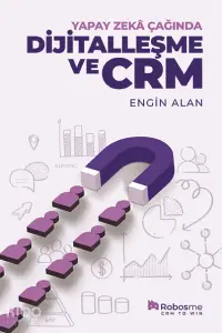 Yapay Zekâ Çağında Dijitalleşme ve Crm