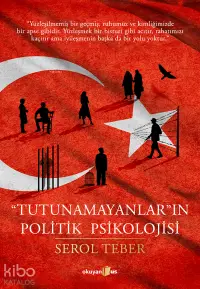 "Tutunamayanlar"ın Politik Psikolojisi