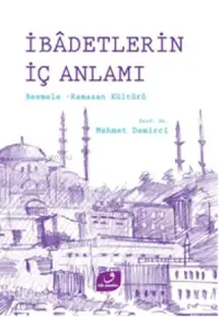 İbadetlerin İç Anlamı; Besmele  Ramazan Kültürü