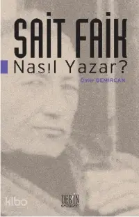 Sait Faik Nasıl Yazar ?