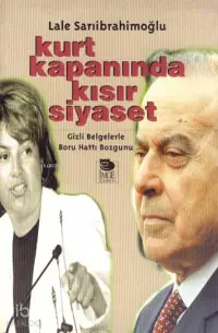 Kurt Kapanında Kısır Siyaset