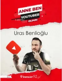 Anne Ben Youtuber Oldum