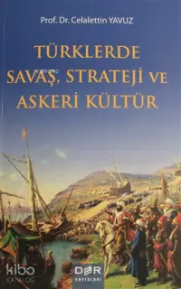 Türklerde Savaş Strateji ve Askeri Kültür