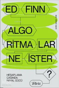 Algoritmalar Ne İster? - Hesaplama Çağında Hayal Gücü