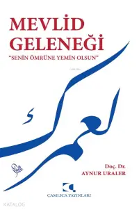 Mevlid Geleneği; Senin Ömrüne Yemin Olsun