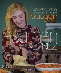 Anadolu'dan Dünyaya Armağan Bulgur