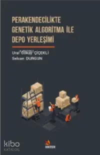 Perakendecilikte Genetik Algoritma İle Depo Yerleşimi