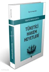 Tüketici Bakış Açısıyla Tüketici Hakem Heyetleri