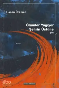 Ölümler Yağıyor Şehrin Üstüne