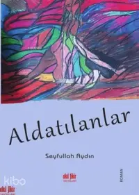 Aldatılanlar