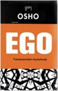 Ego; Yanılsamadan Kurtulmak