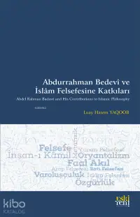 Abdurrahman Bedevî ve İslâm Felsefesine Katkıları