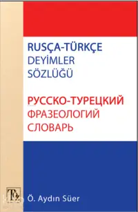 Rusça - Türkçe Deyimler Sözlüğü