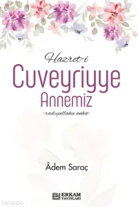 Hazret-i Cuveyriyye Annemiz