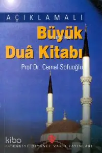 Açıklamalı Büyük Dua Kitabı