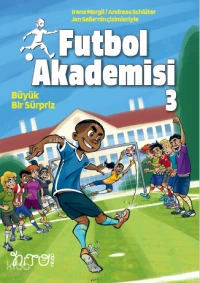 Futbol Akademisi 3;Büyük Bir Sürpriz