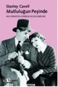  Mutluluğun Peşinde Mutluluğun Peşinde | Stanley Cavell | Belma Göl Deniz Koç Pala | Metis Yayıncılık | 9789753427364 | 