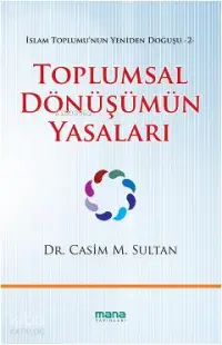 Toplumsal Dönüşümün Yasaları; İslam Toplumunun Yeniden Doğuşu 2