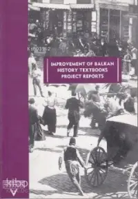  Improvement of Balkan History Textbooks Project Reports | Eren Pultar | Tarih Vakfı Yurt Yayınları | 9789757306917 | 