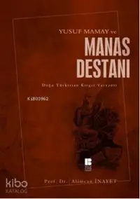 Yusuf Mamay ve Manas Destanı; Doğu Türkistan Kırgız Varyantı