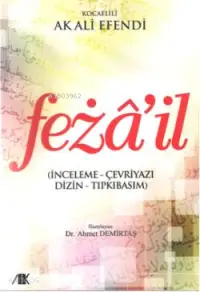 Fezail (İnceleme - Çevriyazı - Dizin - Tıpkıbasım)