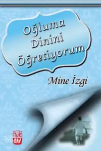 Oğluma Dinini Öğretiyorum